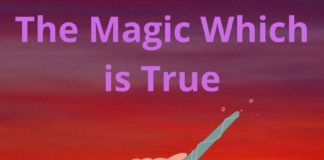 The Magic Which is True