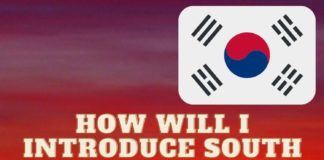 How will I Introduce South Korea to my friends?