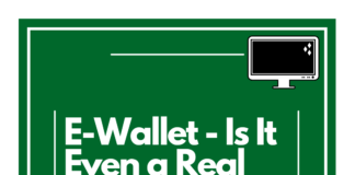 E-Wallet – Is It Even a Real Thing in 2021?
