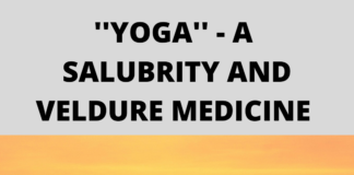 ”YOGA” – A SALUBRITY AND VELDURE MEDICINE