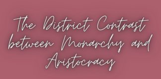 The District Contrast between Monarchy and Aristocracy
