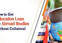 Education Loan Without Collateral for Studying Abroad: Complete Guide Education Loan
